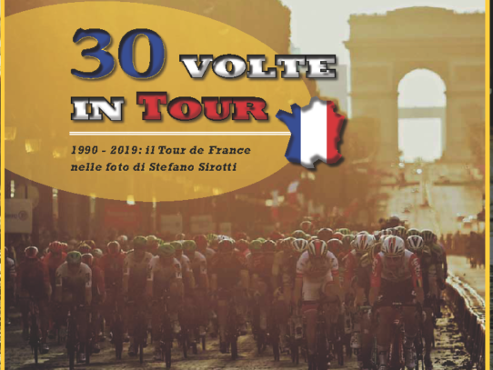 "30 Volte in Tour", 1990 - 2019: El Tour de France según Stefano Sirotti